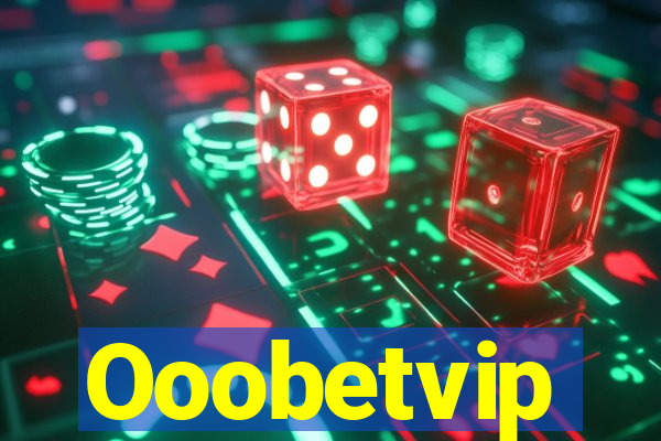 Ooobetvip