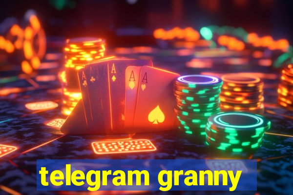 telegram granny