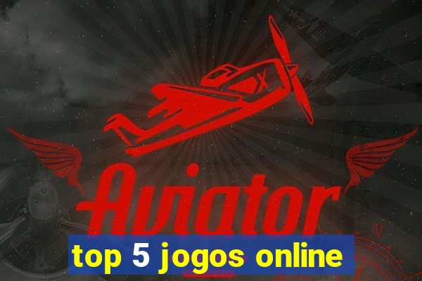 top 5 jogos online