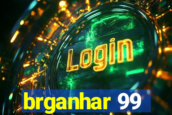 brganhar 99