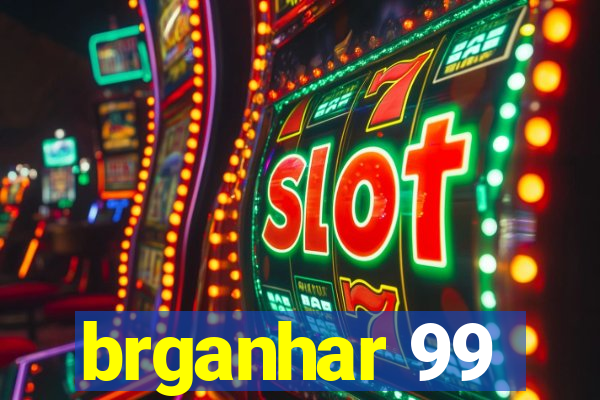 brganhar 99