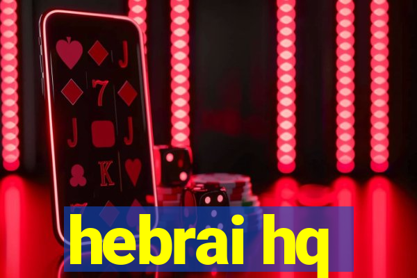 hebrai hq