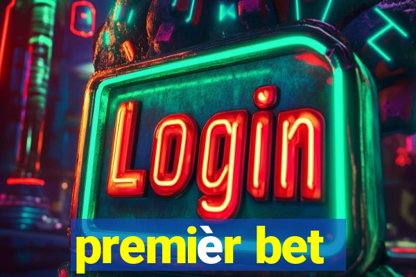 premièr bet