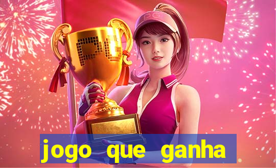 jogo que ganha dinheiro grátis