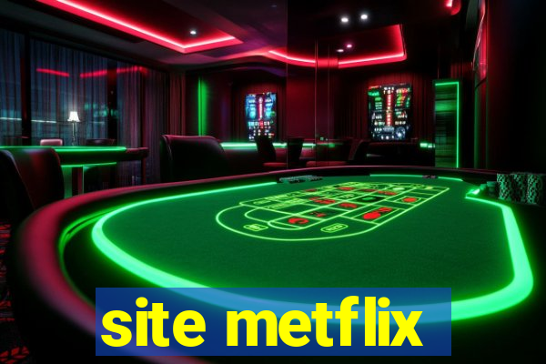 site metflix