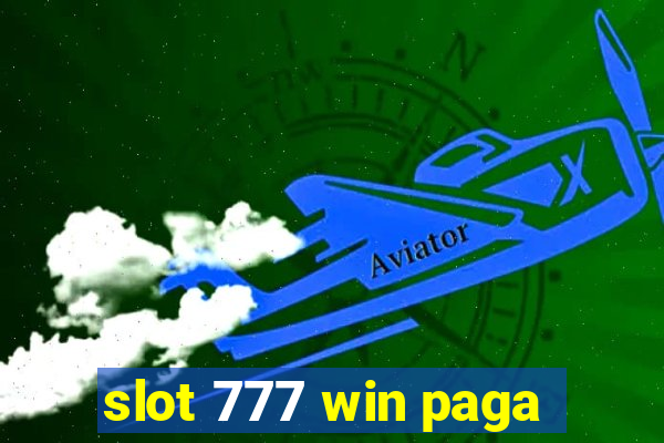 slot 777 win paga