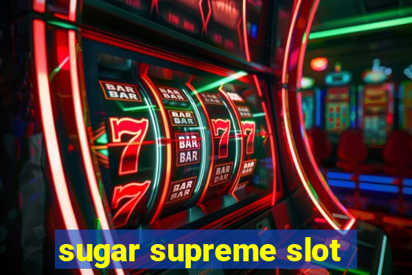 sugar supreme slot