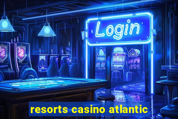 resorts casino atlantic