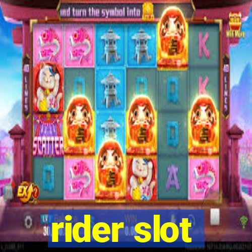 rider slot