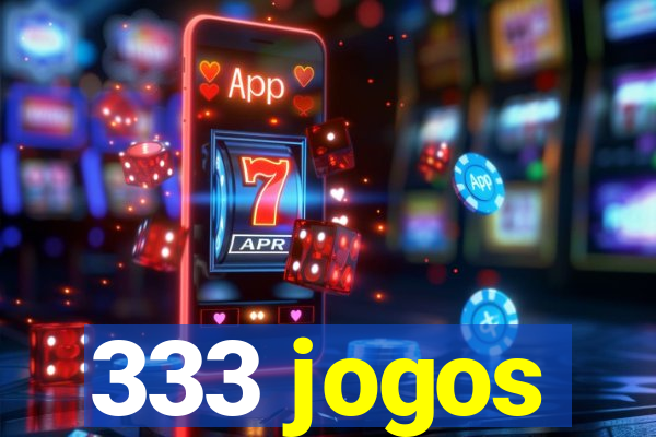 333 jogos