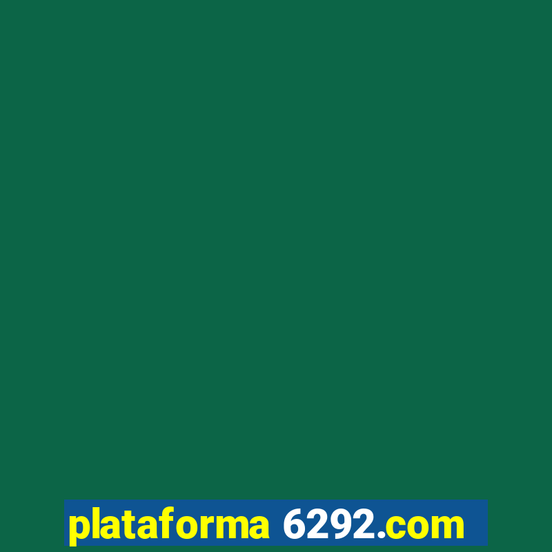 plataforma 6292.com