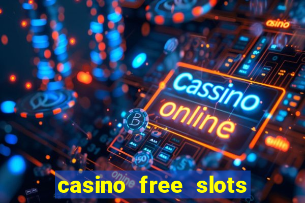 casino free slots machines games