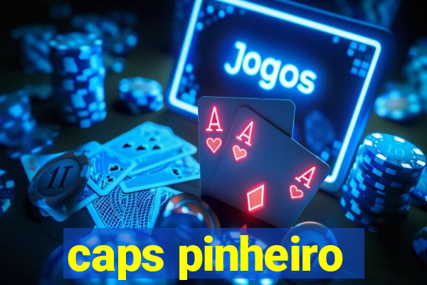 caps pinheiro