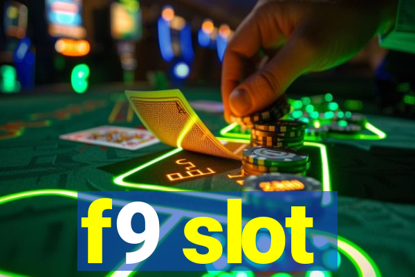 f9 slot