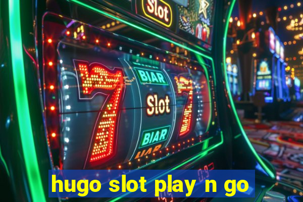 hugo slot play n go