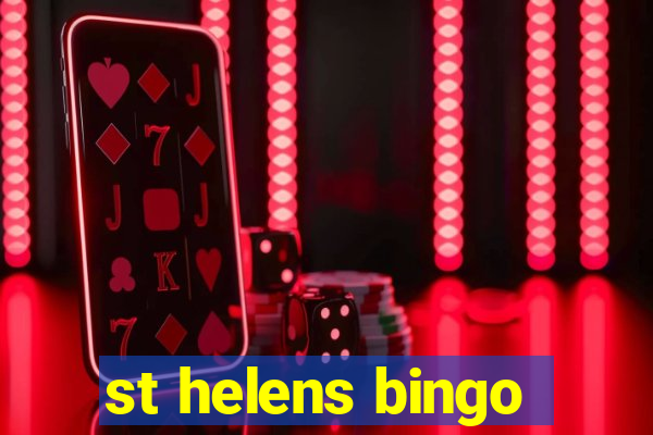 st helens bingo