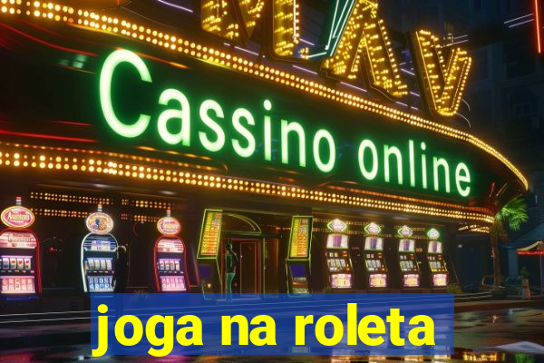 joga na roleta