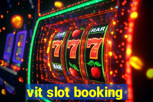 vit slot booking