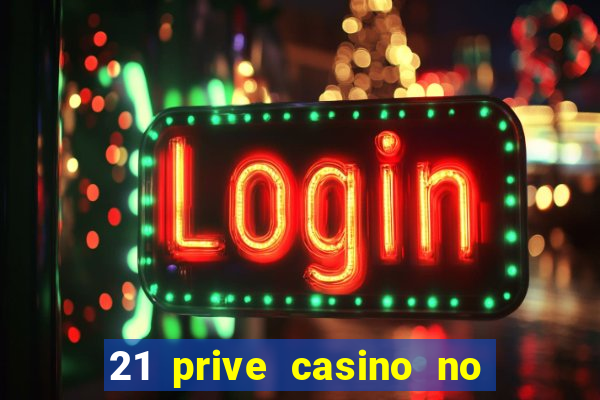 21 prive casino no deposit coupon codes