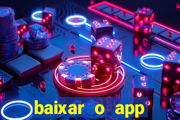 baixar o app estrela bet