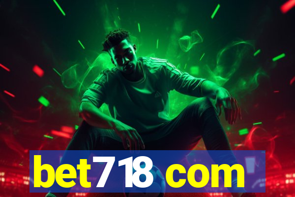 bet718 com