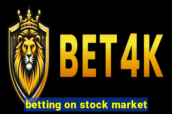 betting on stock market