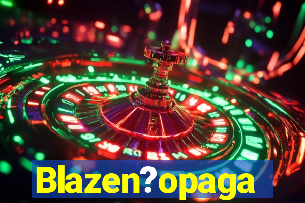 Blazen?opaga