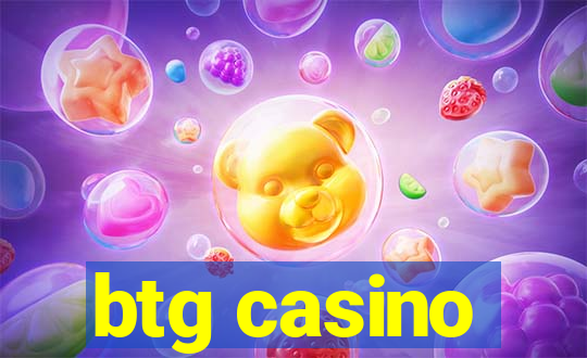 btg casino