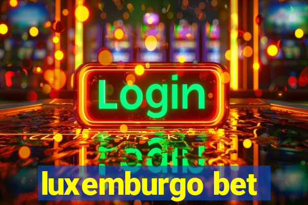 luxemburgo bet