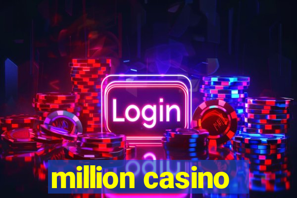 million casino