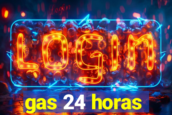 gas 24 horas