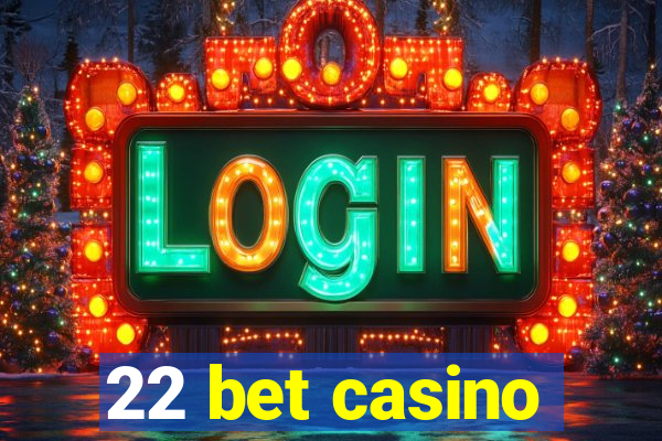 22 bet casino