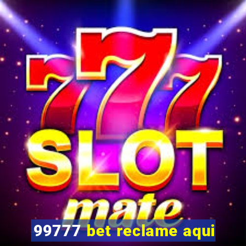 99777 bet reclame aqui