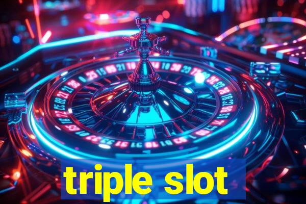 triple slot