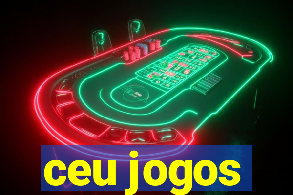 ceu jogos