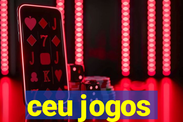 ceu jogos