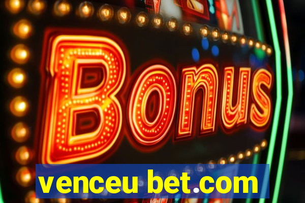 venceu bet.com