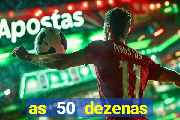 as 50 dezenas melhores de 20 pontos