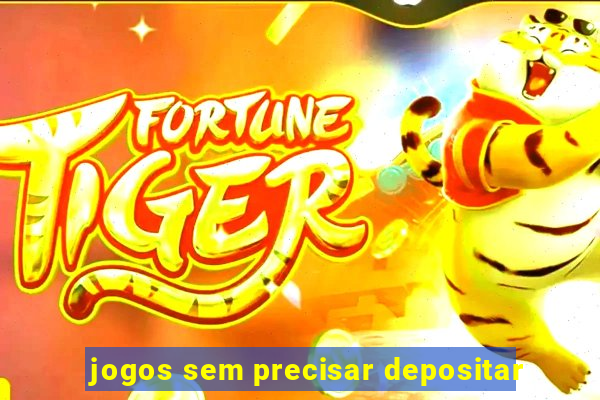 jogos sem precisar depositar