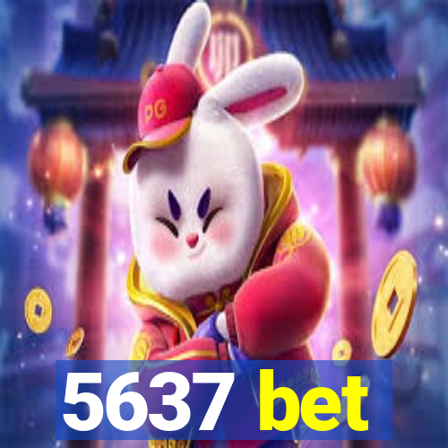 5637 bet