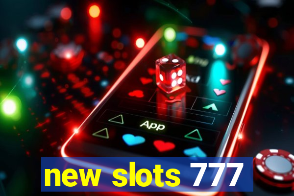 new slots 777