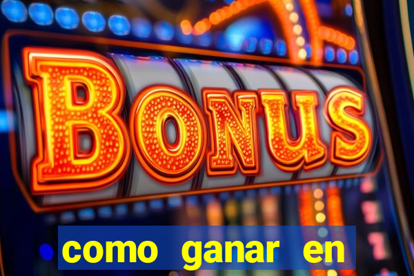 como ganar en casino maquinas