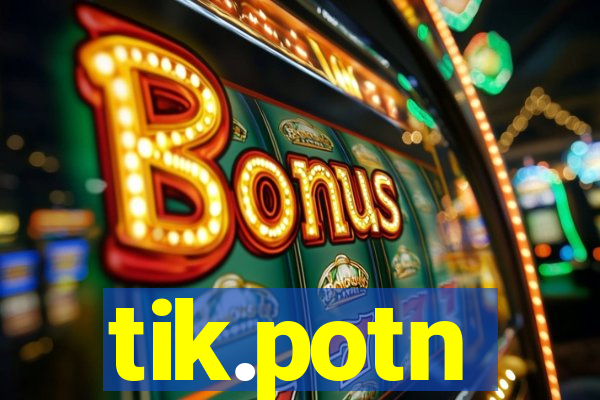 tik.potn