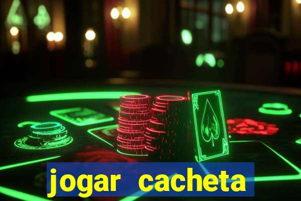 jogar cacheta online apostado