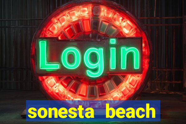 sonesta beach resort and casino