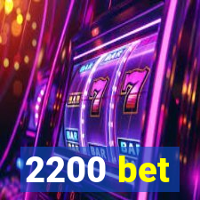 2200 bet