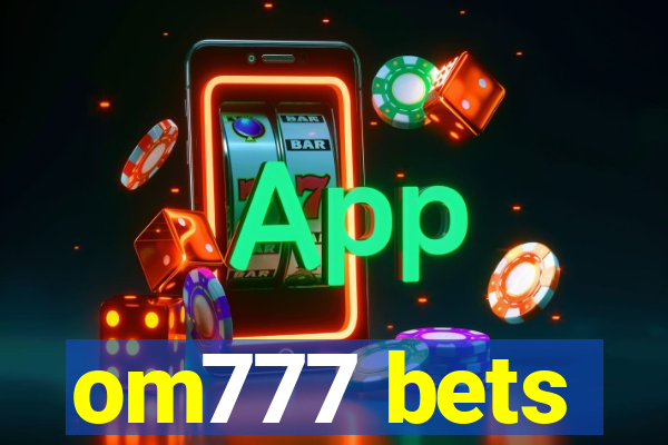 om777 bets