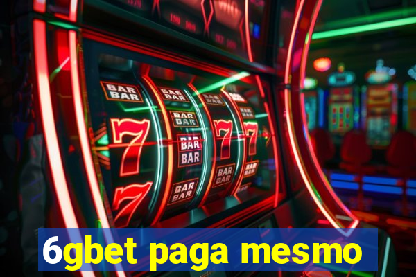 6gbet paga mesmo