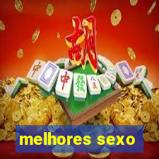 melhores sexo