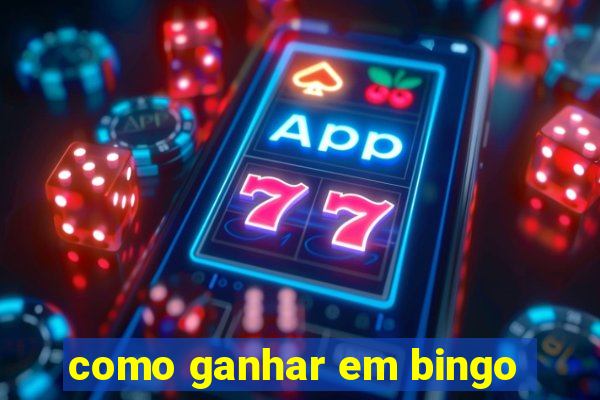 como ganhar em bingo